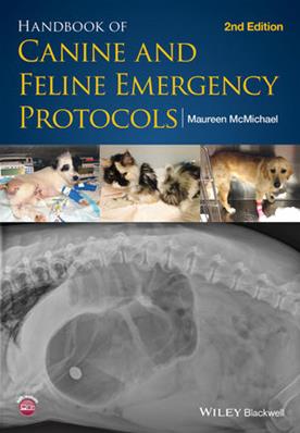 Handbook of Canine and Feline Emergency Protocols, Second Edition