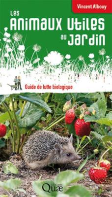 Les animaux utiles au jardin, 3e Edition