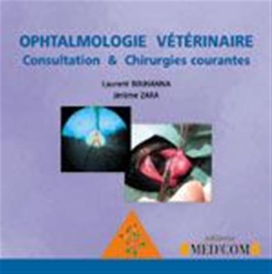 CD Rom Ophtalmologie vétérinaire : consultations et chirurgies courantes