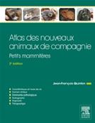 Atlas des nouveaux animaux de compagnie - Petits Mammifres, 2e dition