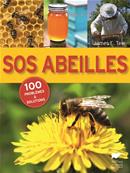 SOS abeilles - 100 problèmes et solutions