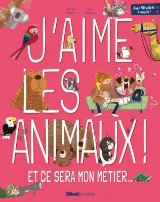 J'aime les animaux ! Et ce sera mon métier…