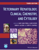 Veterinary Hematology, Clinical Chemistry, and Cytology, 3rd Edition