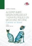 Algorithmes diagnostiques et thérapeutiques en médecine interne canine et féline