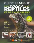 Guide pratique des maladies reptiles et des amphibiens, 2e Edition