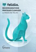 Felidia - Recommandations pratiques cliniques en médecine féline