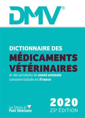 Dictionnaire des Médicaments Vétérinaires et des produits de santé animale 2020 (DMV)