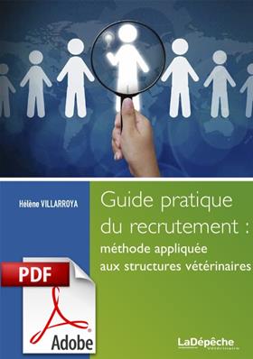 Guide pratique du recrutement : méthode appliquée aux structures vétérinaires - E-BOOK
