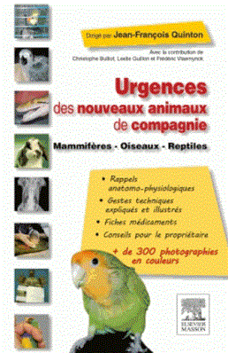 Urgences des nouveaux animaux de compagnie : Mammifères - Oiseaux - Reptiles