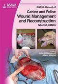 BSAVA Manual of Canine and Feline Wound Management and Reconstruction, 2nd Edition