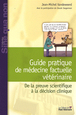 Guide pratique de médecine factuelle vétérinaire - De la preuve scientifique à la décision clinique