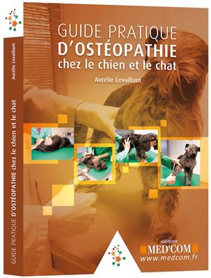 Guide Pratique d'ostéopathie chez le chien et le chat