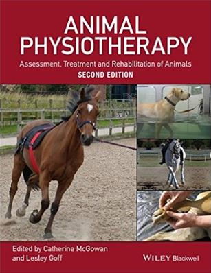 Animal Physiotherapy: Assessment, Treatment and Rehabilitation of Animals, 2nd Edition