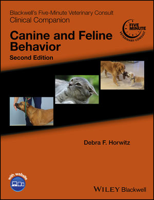 Blackwell's Five-Minute Veterinary Consult Clinical Companion: Canine and Feline Behavior - 2nd edition