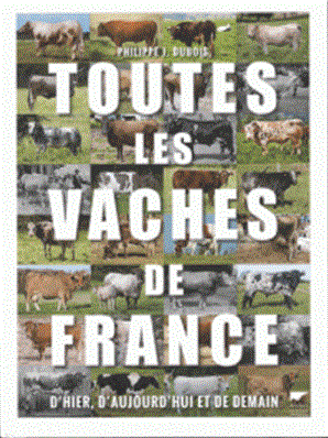 Toutes les vaches de France, d'hier, d'aujourd'hui et de demain