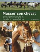 Masser son cheval Soulager douleurs et tensions musculaires