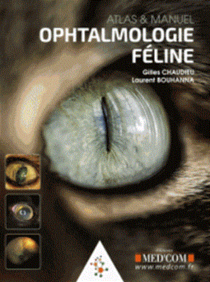 Ophtalmologie féline - Atlas & manuel