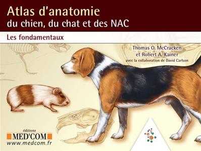 Atlas d'anatomie du chien, du chat et des NAC