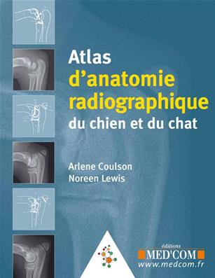 Atlas d'anatomie radiographique du chien et du chat