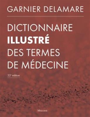 Dictionnaire illustré des termes de médecine, 32e Edition