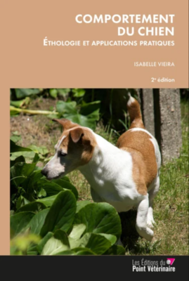 Comportement du chien. Ethologie et applications pratiques - 2e édition
