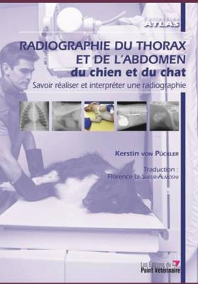 Radiographie du thorax et de l’abdomen du chien et du chat