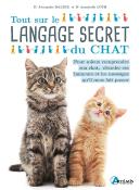 Tout sur le langage secret du chat, 2e Edition