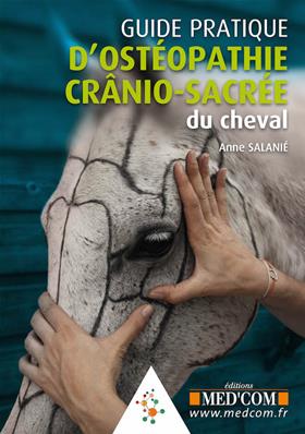 Guide pratique d'ostéopathie cranio-sacrée du cheval