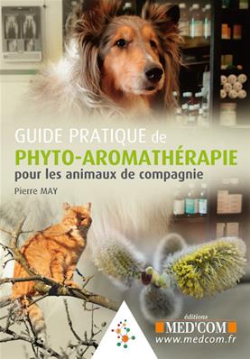 Guide pratique de phyto-aromathérapie pour les animaux de compagnie