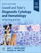 Cowell and Tyler's Diagnostic Cytology and Hematology of the Dog and Cat, 6th Edition