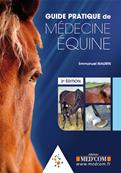 Guide pratique de médecine équine, 3e édition