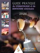 Guide pratique de stomatologie et de dentisterie vétérinaire