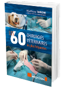 Les 60 chirurgies vétérinaires les plus fréquentes