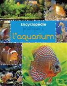 Encyclopédie pratique de l'aquarium