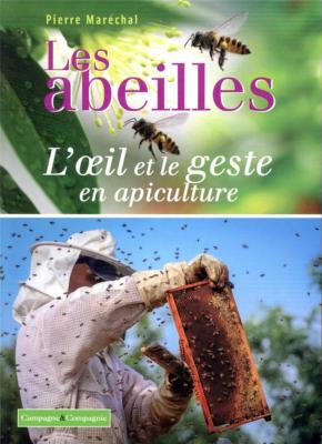 Les abeilles - L'oeil et le geste en apiculture