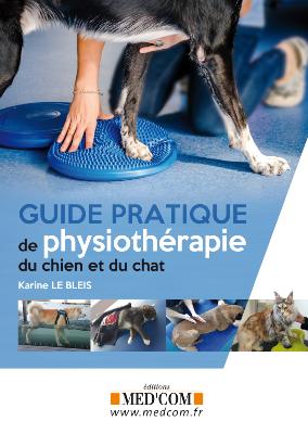 Guide pratique de physiothérapie du chien et du chat