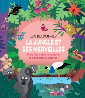 Livre pop-up - La jungle et ses merveilles