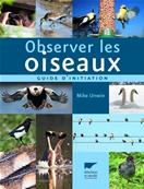 Observer les oiseaux Guide d'initiation