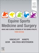 Equine Sports Medicine and Surgery, Basic and clinical sciences of the equine athlete, 3rd Edition