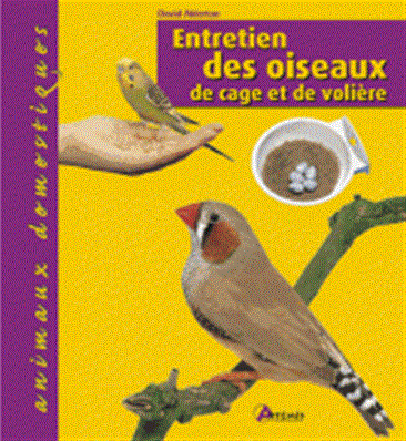 Entretien des oiseaux de cage et de volière, 2e édition
