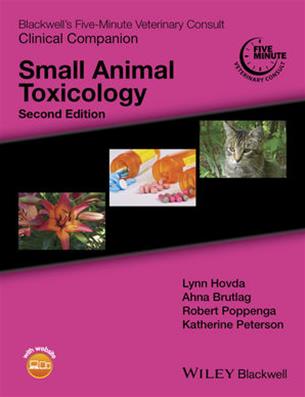 Blackwell's Five-Minute Veterinary Consult Clinical Companion: Small Animal Toxicology, 2nd Edition