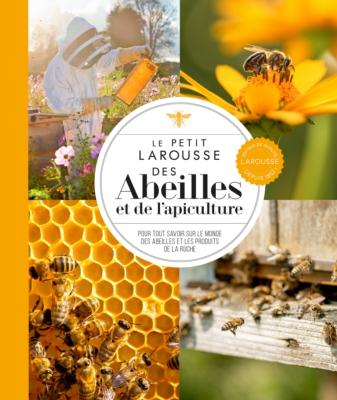 Le petit Larousse des abeilles et de l'apiculture