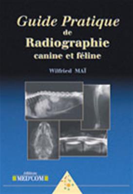 Guide Pratique de radiographie canine et féline
