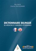 Dictionnaire bilingue de médecine et chirurgie vétérinaires
