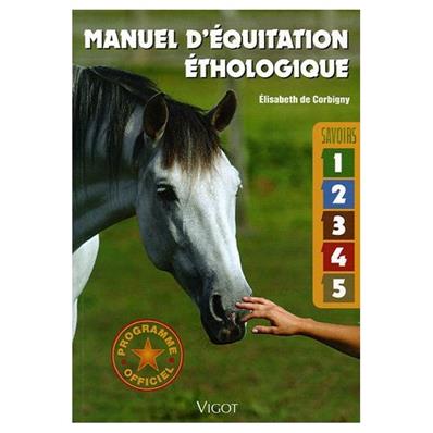 Manuel d'équitation éthologique : Savoirs 1 à 5