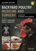 Backyard Poultry Medicine and Surgery: A Guide for Veterinary Practitioners, 2nd Edition