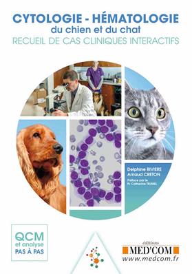 Cytologie - Hématologie du chien et du chat. Recueil de cas cliniques interactifs