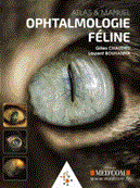 Ophtalmologie féline - Atlas & manuel