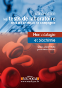 Interpréter les tests de laboratoire chez les animaux de compagnie - hématologie et biologie