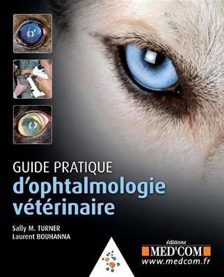 Guide Pratique d'ophtalmologie vétérinaire